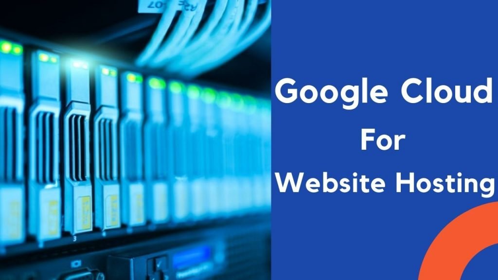 How Google Cloud is a Better Option For Website Hosting? 6 How Google Cloud is a Better Option For Website Hosting?