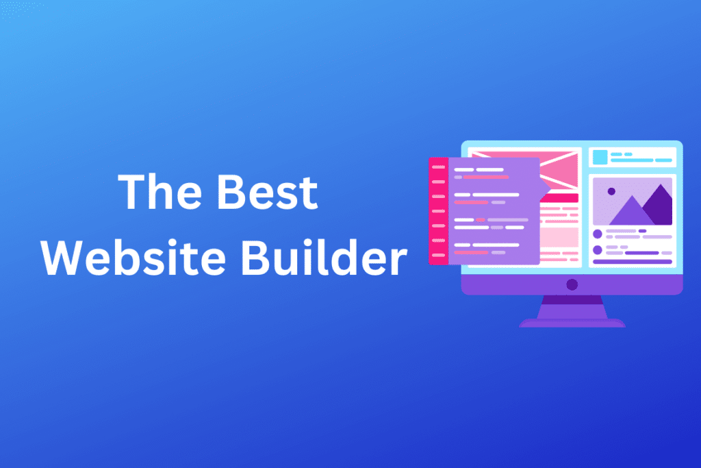 How to Choose the Best Website Builder in 2024 1 How to Choose the Best Website Builder in 2024