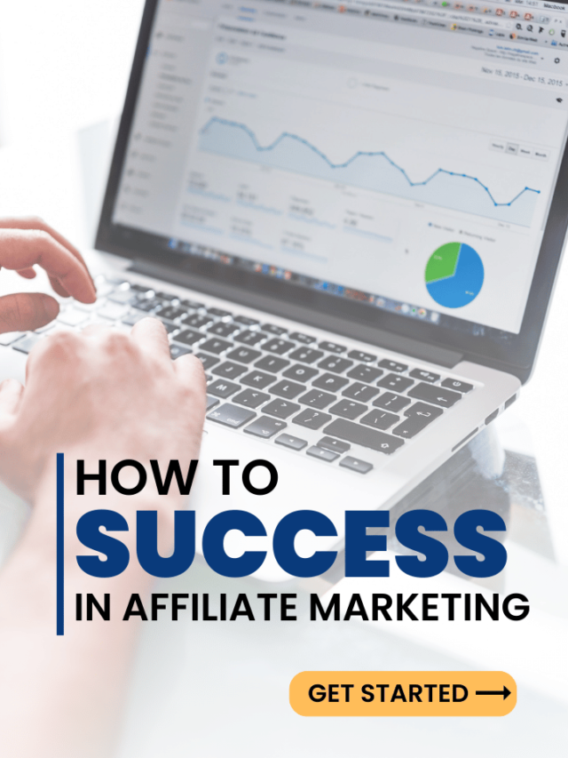 how to be successful in affiliate marketing