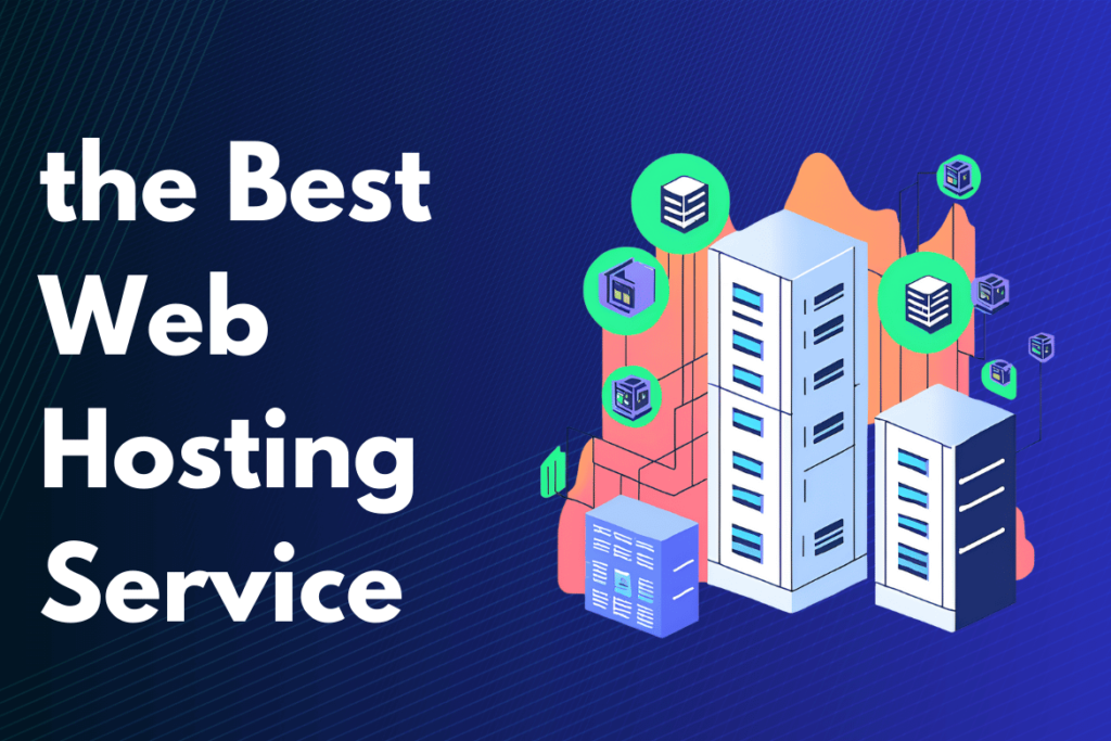 The Ultimate Guide to Choosing the Best Web Hosting Service 7 The Ultimate Guide to Choosing the Best Web Hosting Service